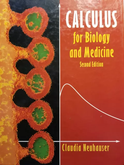 Calculus for Biology and Medicine 2nd Edition Claudia Neuhauser
