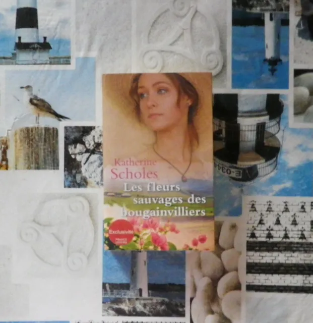 LES FLEURS SAUVAGES DES BOUGAINVILLIERS de Katherine SCHOLES Ed.France Loisirs
