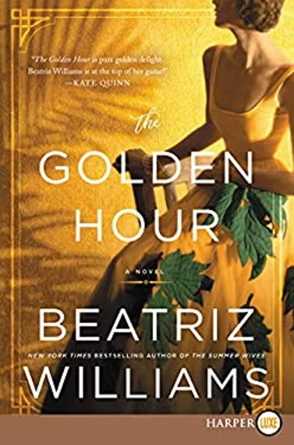 The Golden Hour : A Novel Paperback Beatriz Williams