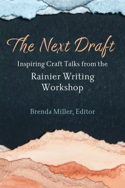 The Next Draft : Inspirante Artisanat Talks De Rainier Écriture Atelier (Writers