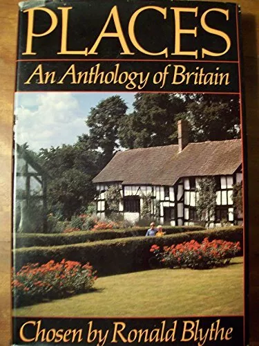 Places: An Anthology of Britain by Blythe, Dr. Ronald Hardback Book The Cheap