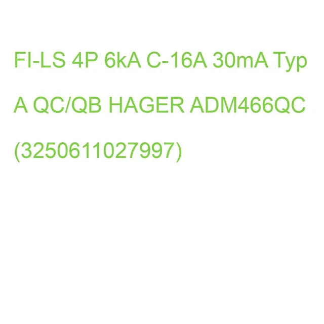 FI-LS 4P 6kA C-16A 30mA Typ A QC/QB HAGER ADM466QC (3250611027997)