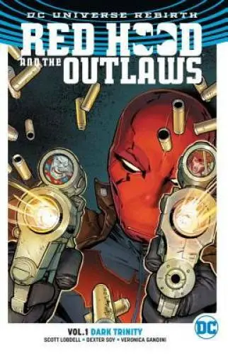 Red Hood and the Outlaws Vol. 1: Dark Trinity (Rebirth) - Paperback - VERY GOOD