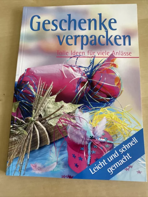 Geschenke verpacken, Tolle Ideen für viele Anlässe, Basteln