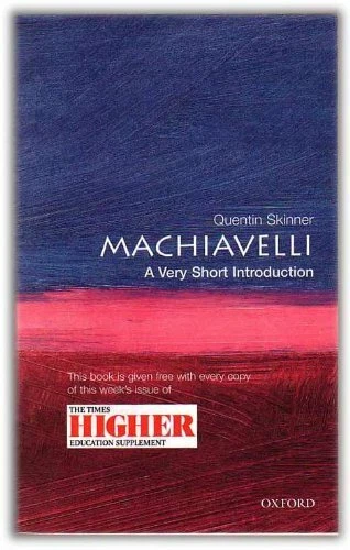 MACHIAVELLI: EINE SEHR KURZE EINFÜHRUNG., Quentin. Skinner