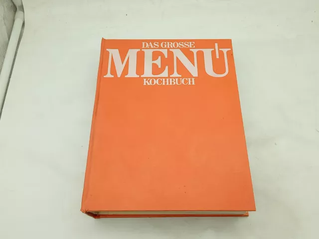 Das große Menü-Kochbuch : mit über 1000 Rezepten für d. moderne Küche