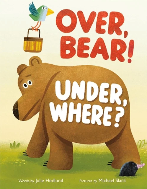 OVER, BEAR! UNDER, Where? by Julie Hedlund (English) Hardcover Book £19 ...
