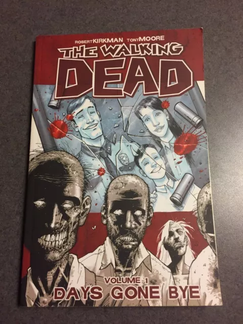 The Walking Dead, Volume 1: Days Gone Bye Robert Kirkman Tony Moore Paperback