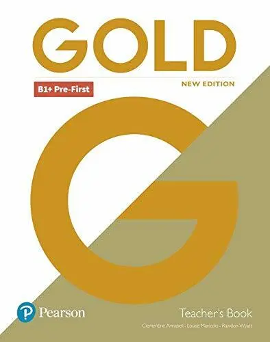 Gold B1+ Pre-First New Edition Teacher's Book with Portal access and teacher's R