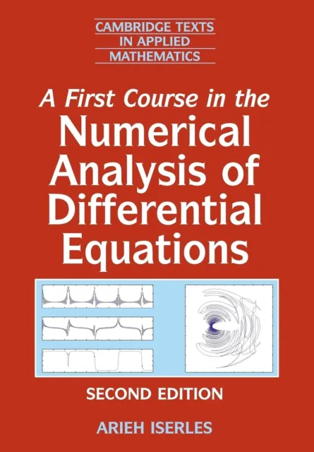 A First Course in the Numerical Analysis of Differential Equations (Cambridge T,