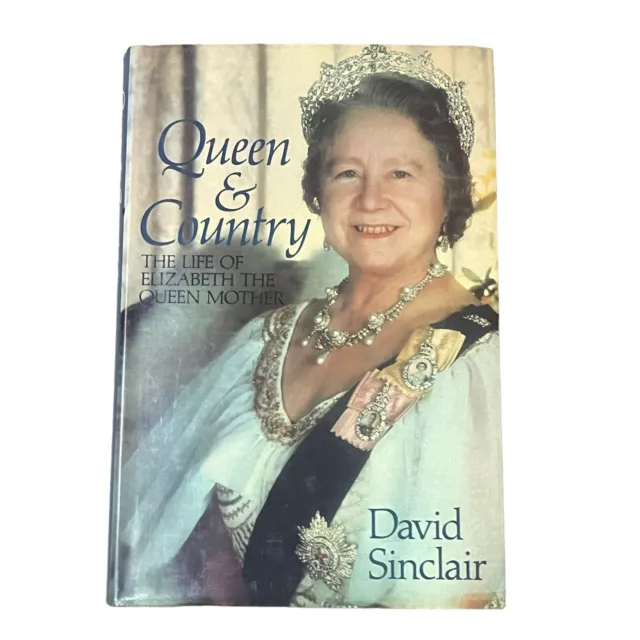 Queen And Country David Sinclair Hard Cover  Biography Royal Family