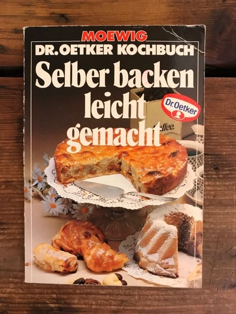 Selber backen leicht gemacht: Dr. Oetker Kochbuch Dr. Oetker: