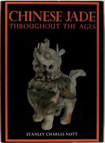 Antique Chinese Jade Throughout the Ages -Nott. China Art Classic Book