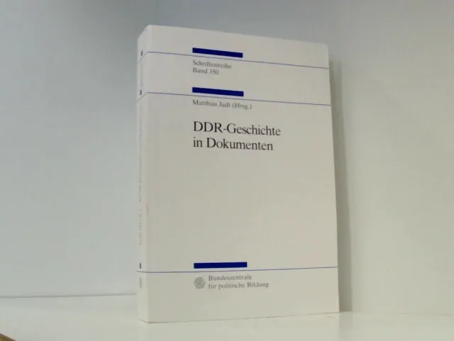 DDR-Geschichte in Dokumenten. Beschlüsse, Berichte, interne Materialie 661166290