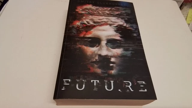 FUTURE, D. Glukhovsky, Multiplayer Edizioni, 2016, 30gn25 FUTURE, D. Glukhovsky, Multiplayer Edizioni, 2016, 30gn25