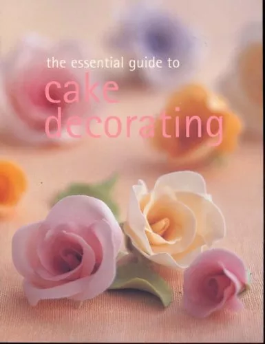 The Essential Guide to Cake Decorating (Essential series),Murdoch Books