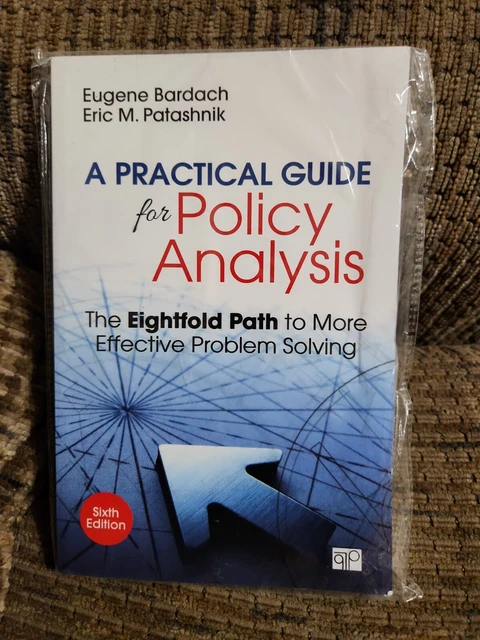 A PRACTICAL GUIDE for Policy Analysis: The Eightfold Path to More ...