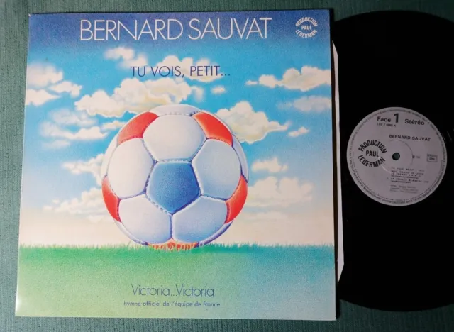 BERNARD SAUVAT : Tu vois, Petit...Victor, Victoria (Hymne FFT 1982) LP Football