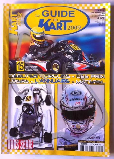 Le Guide du Kart Magazine 2009 n°17 H; débuter, circuits, loisir, prix, les pros