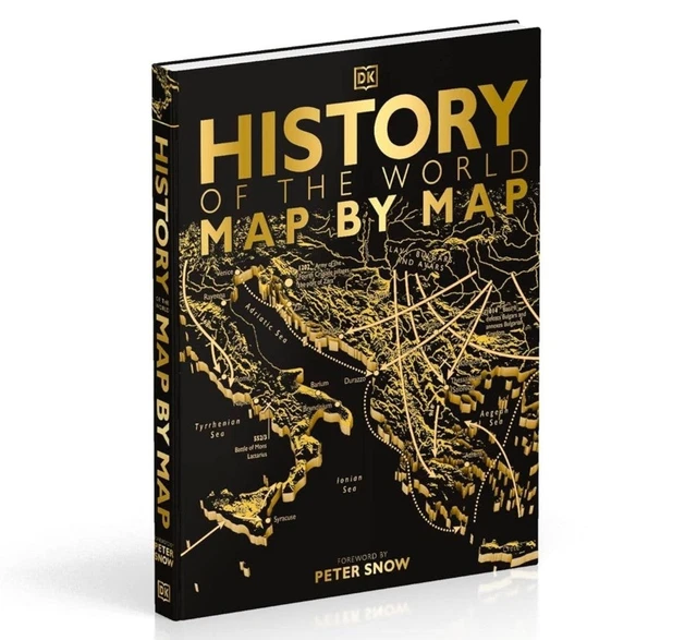 HISTORY OF THE World Map by Map by Peter Snow DK Hardcover Illustrated ...