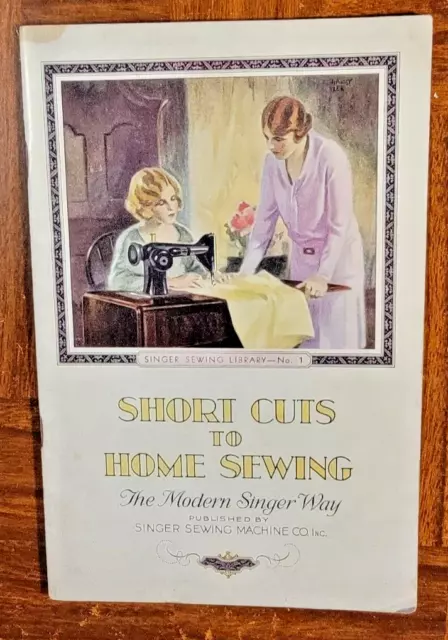 Vintage 1930 SINGER Sewing Library #1 SHORT CUTS TO HOME SEWING booklet