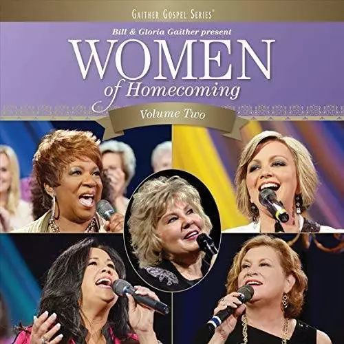 Women Of Homecoming - Vol. Two - Audio CD By Bill & Gloria Gaither - VERY GOOD