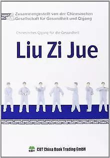 Liu Zi Jue: Chinesisches Qigong für die Gesundheit | Livre | état bon