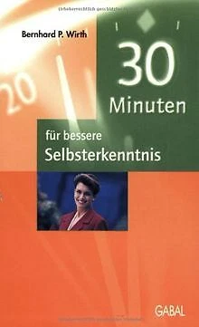 30 Minuten für bessere Selbstkenntnis von Bernhar... | Buch | Zustand akzeptabel
