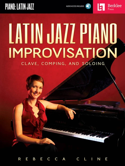 Latin Jazz Piano Improvisation Clave Comping Soloing Berklee Book Online Audio