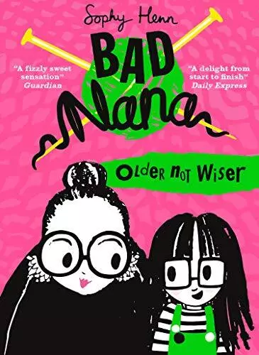 Older Not Wiser: A wickedly funny new Children’s book for ages six and up (Bad N