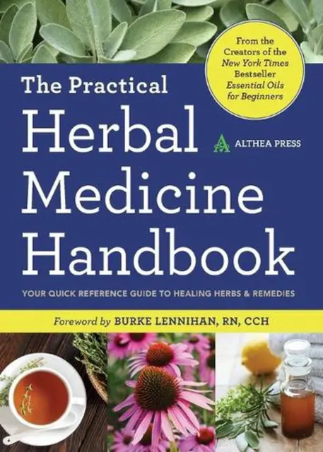 The Practical Herbal Medicine Handbook: Your quick reference guide to healing he