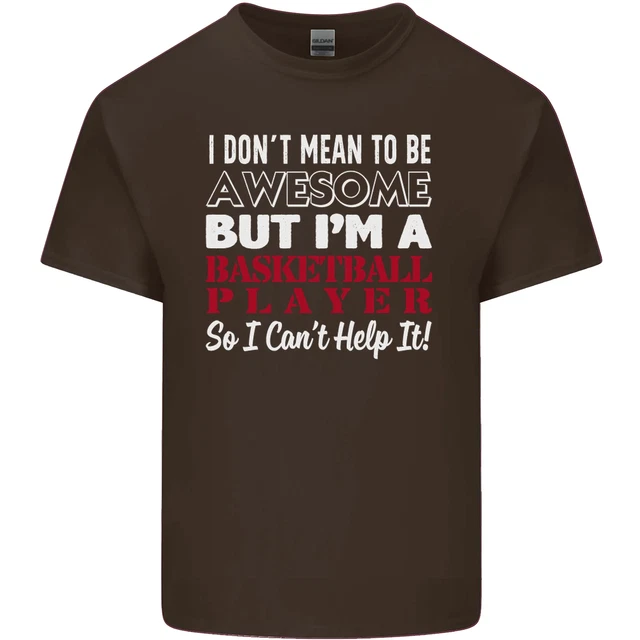 T-shirt top da uomo in cotone I Dont Mean to Be giocatore di basket 7