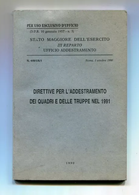 DIRETTIVE PER L'ADDESTRAMENTO DEI QUADRI E DELLE TRUPPE NEL 1991 Esercito Libro