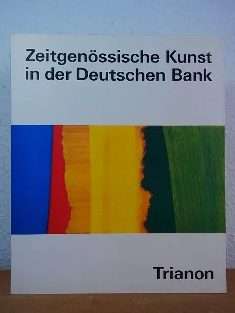 Zeitgenössische Kunst in der Deutschen Bank, Trianon Grigoteit, Dr. Ariane, Frie