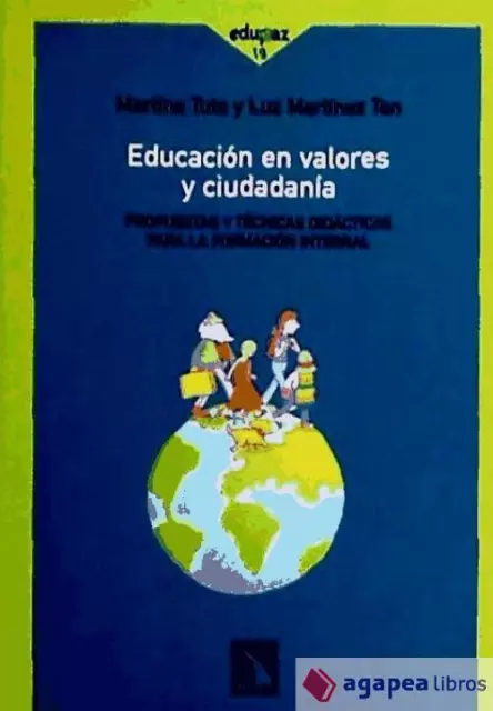 Educación en valores y ciudadanía.: Propuestas y técnicas didácticas para la for