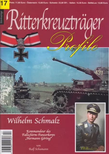 Ritterkreuzträger Profile 17 Wilhelm Schmalz Kommandeur Fallschirm-Panzerkorps