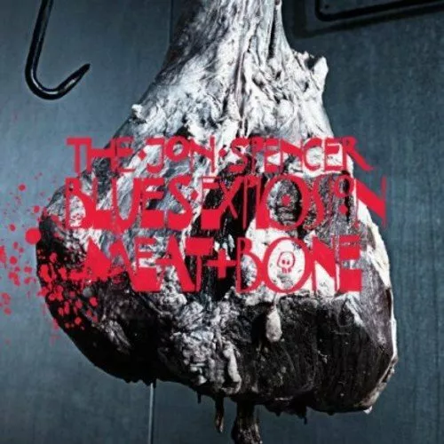 The Jon Spencer Blues Explosion - Meat And Bone  [VINYL]