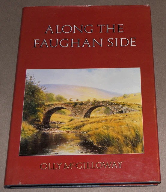 OLLY MCGILLOWAY ALONG The Faughan Side Book Signed Autograph 1986 £90.