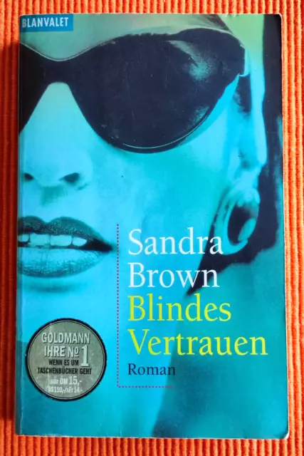 Blindes Vertrauen - Sandra Brown  *** gut