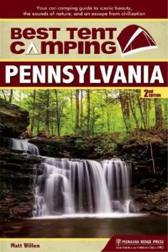 Matt Willen Best Tent Camping: Pennsylvania (Paperback) Best Tent Camping