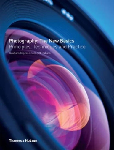 Graham Diprose Jeff Robins Photography: The New Basics (Paperback)