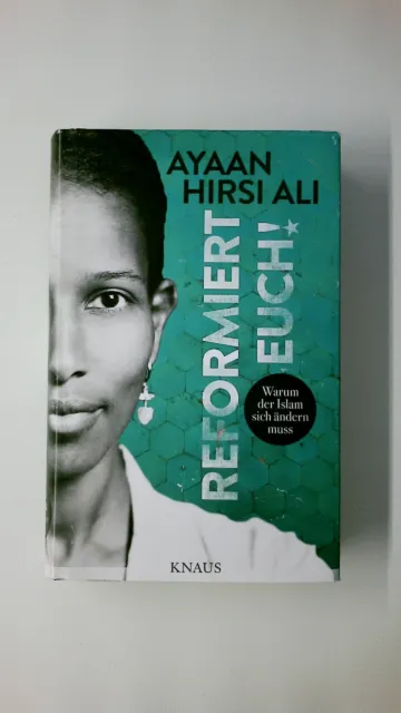 78217 Ayaan Hirsi Ali REFORMIERT EUCH! warum der Islam sich ändern muss HC