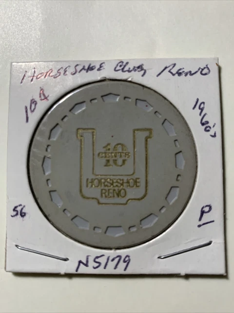Horseshoe Club Reno .10 Cent Chip🌟🌟🌟🌟Rare 8🌟🌟❄️❄️~1960’s