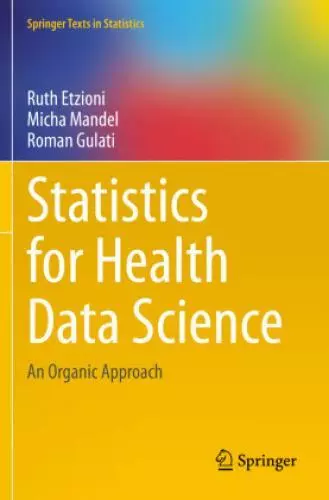 Statistics for Health Data Science An Organic Approach 6640