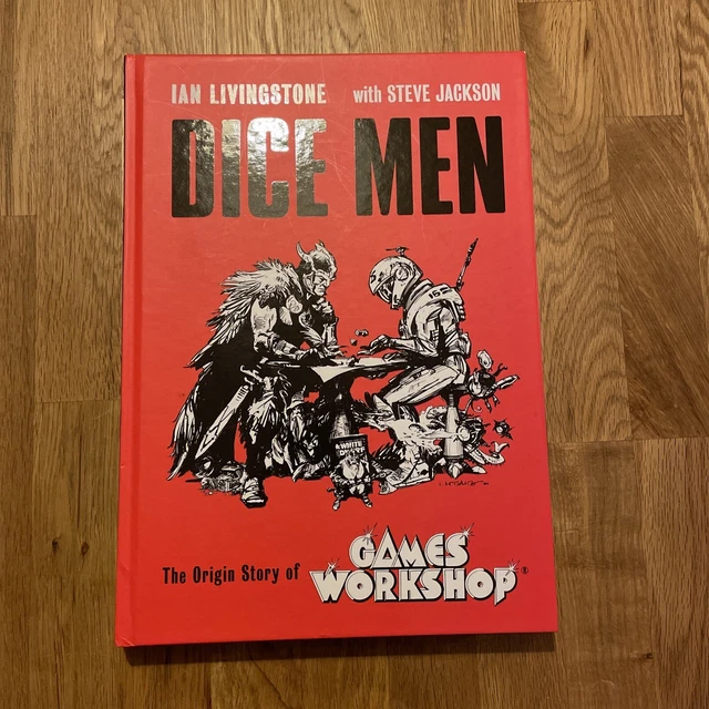 DICE MEN THE Origin Story Of Games Ian Livingstone Steve