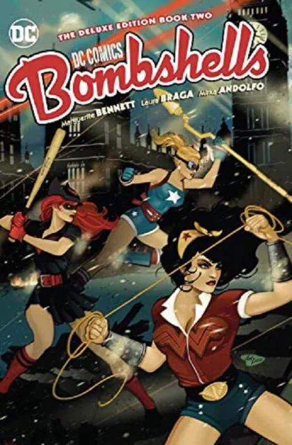 DC Bombshells: The Deluxe Edition Book Two by Marguerite Bennett (Hardcover)