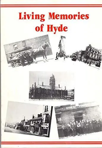 Living Memories of Hyde by William Cullen, Norman Haynes, Alice Lock & Harold Pl