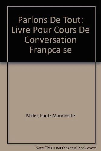 PARLONS DE TOUT: LIVRE POUR COURS DE CONVERSATION By Paule Mauricette Miller VG+
