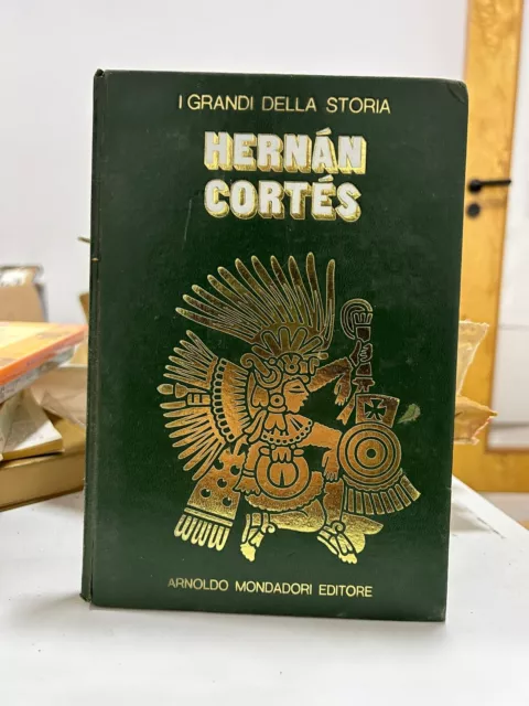 I Grandi Della Storia. Hernan Cortés. Aa.vv. Mondadori.