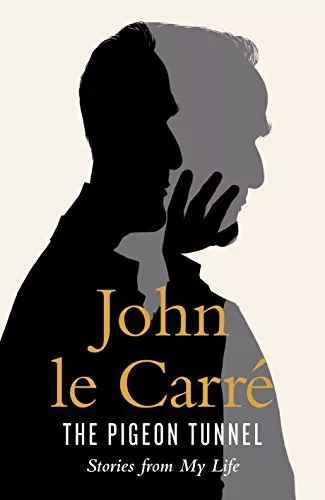 The Pigeon Tunnel: Stories from My Life,John le Carré